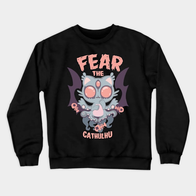 Fear the Cathulhu Crewneck Sweatshirt by SpookyPastel